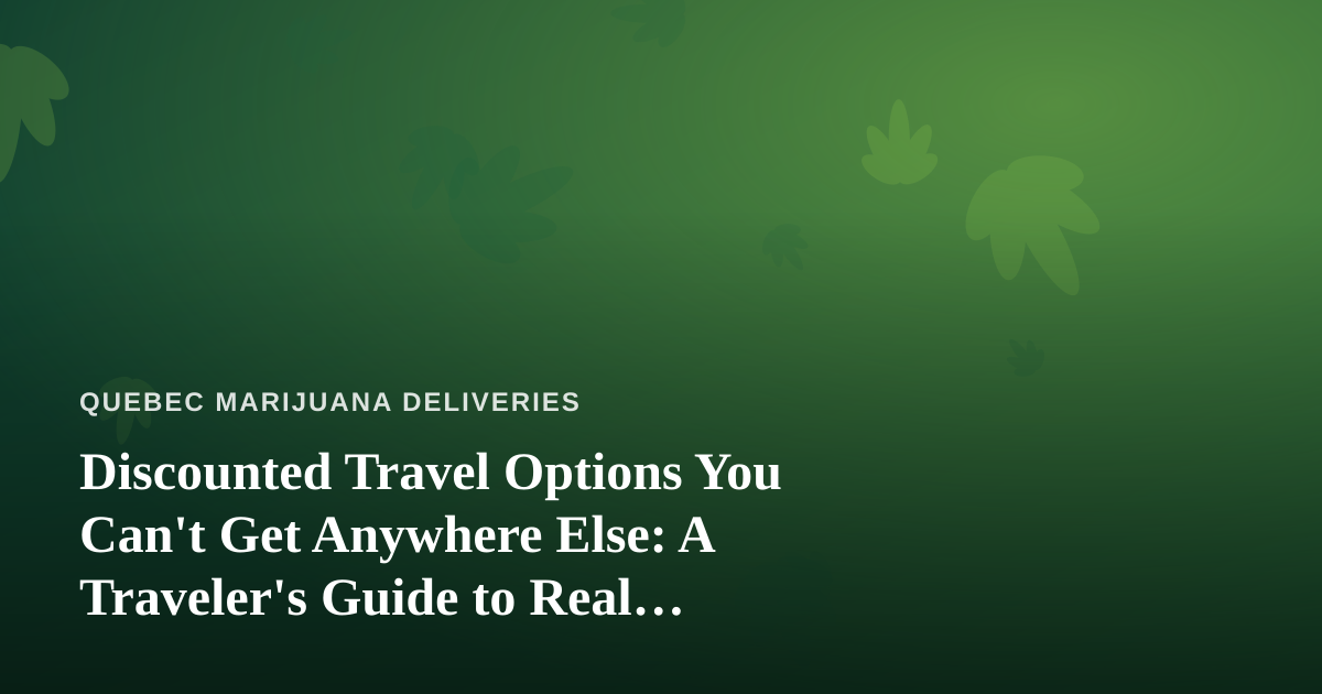 Discounted Travel Options You Can’t Get Anywhere Else: A Traveler’s Guide to Real Savings