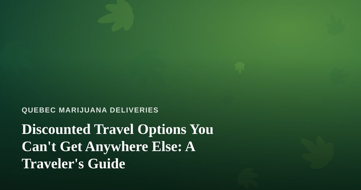 Discounted Travel Options You Can’t Get Anywhere Else: A Traveler’s Guide