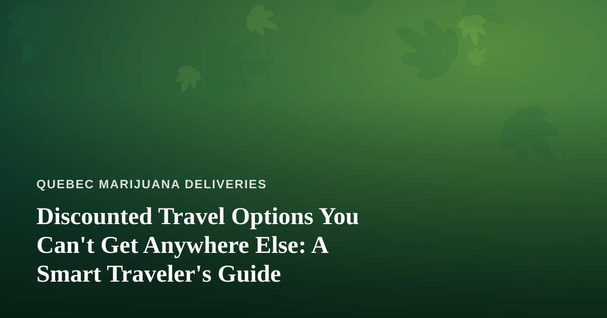 Discounted Travel Options You Can’t Get Anywhere Else: A Smart Traveler’s Guide