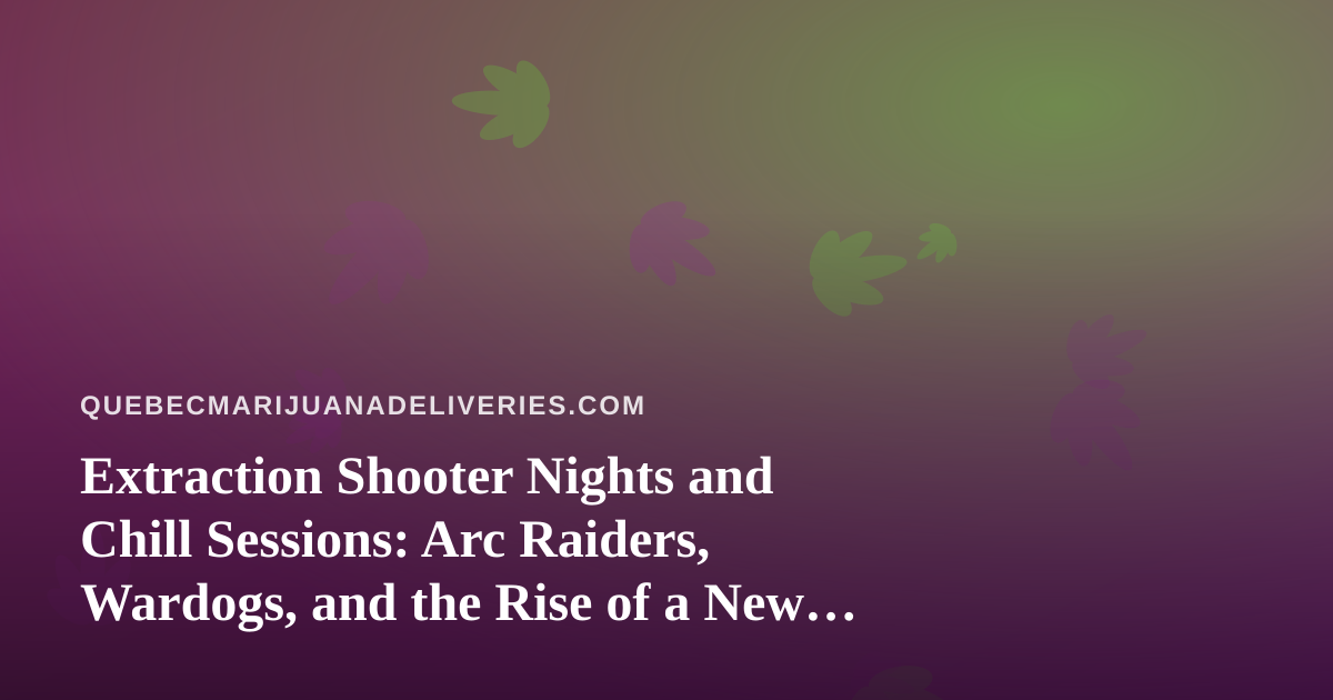 Extraction Shooter Nights and Chill Sessions: Arc Raiders, Wardogs, and the Rise of a New Twitch Streamer